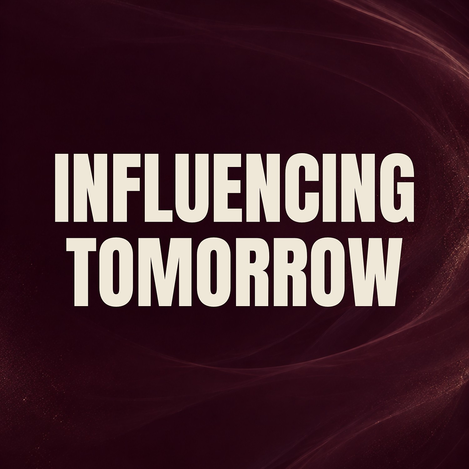 Influencing Tomorrow podcast artwork