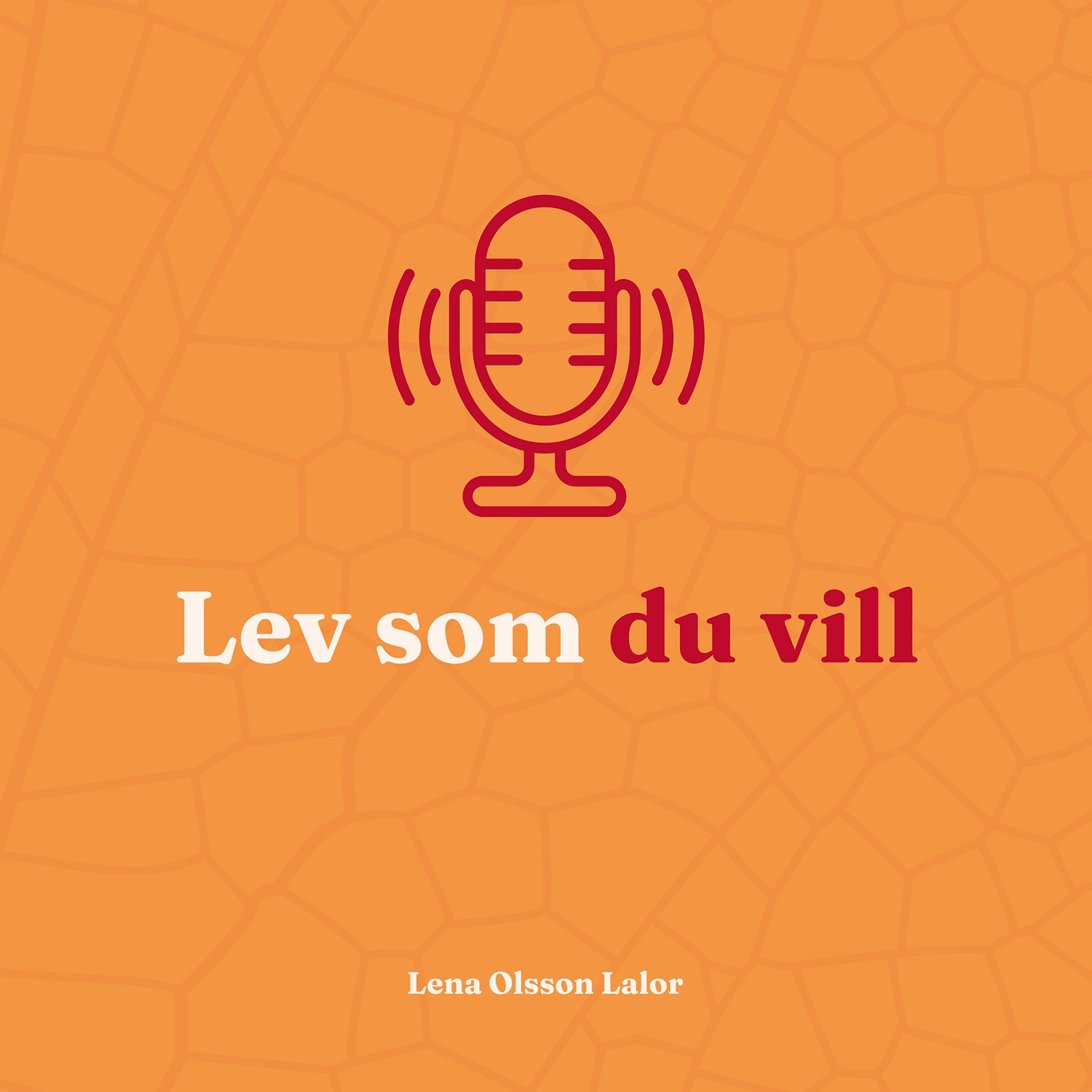 Lev som du vill