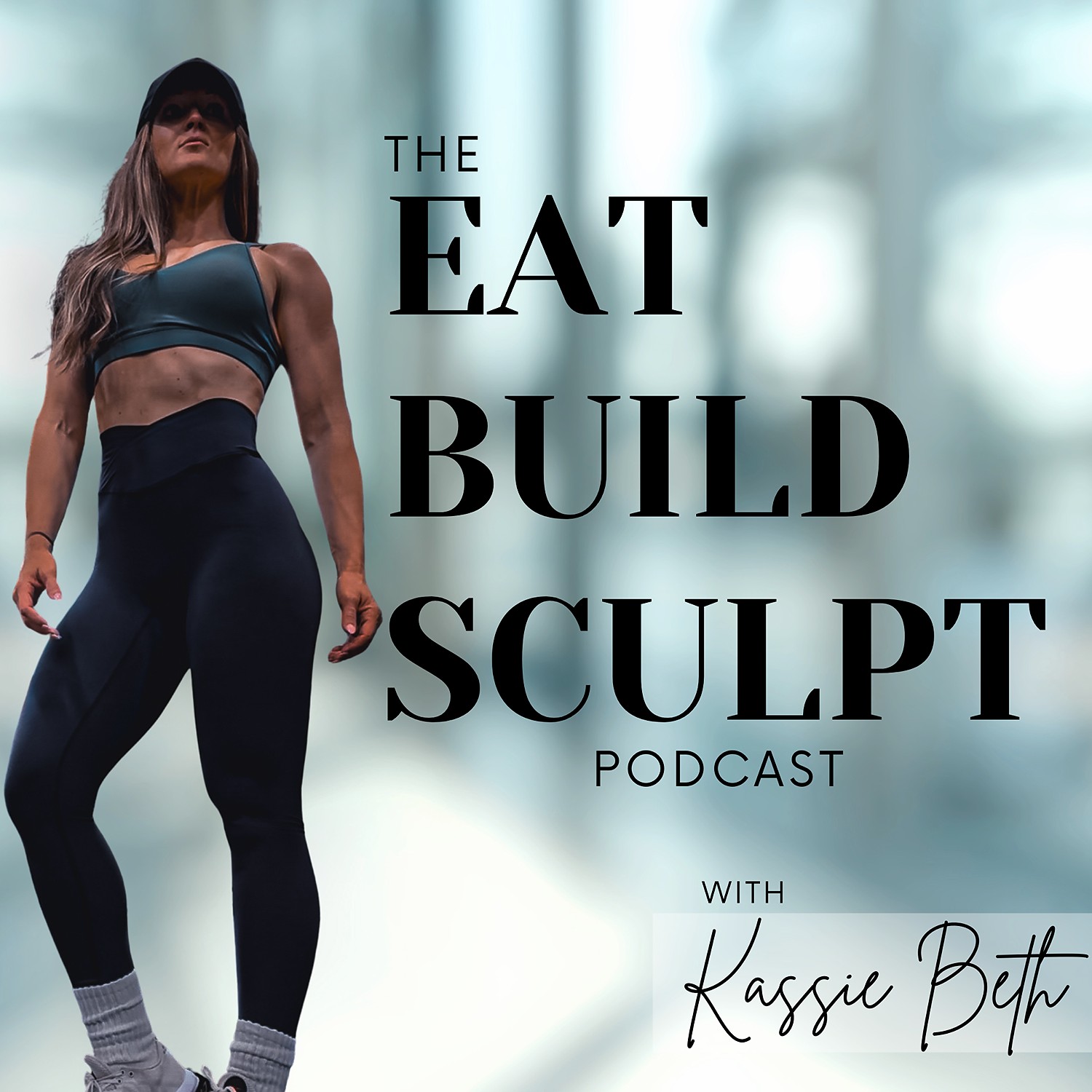 The Eat Build Sculpt Podcast
