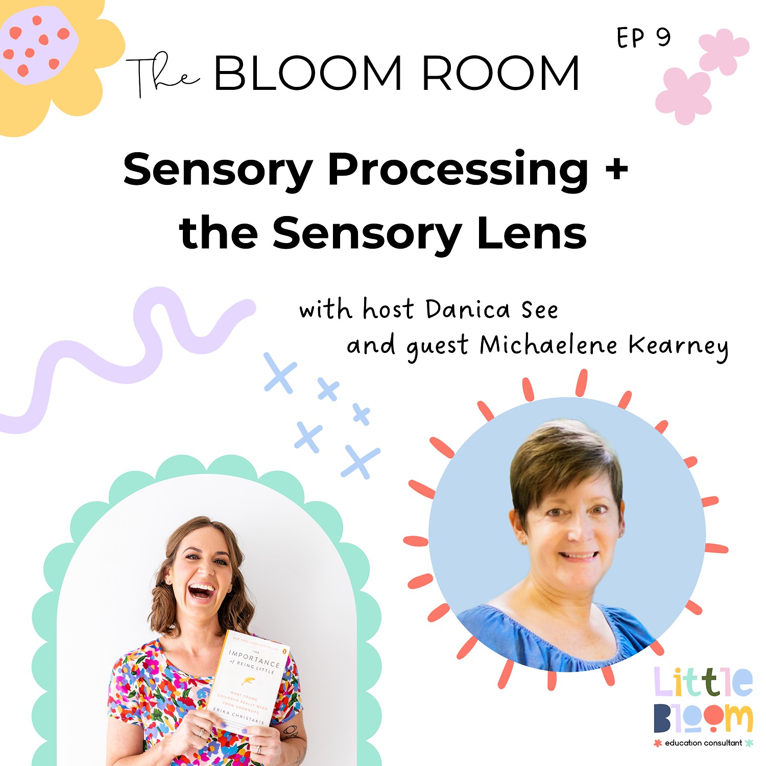 EP 9 | Sensory Processing + the Sensory Lens with Michaelene Kearney