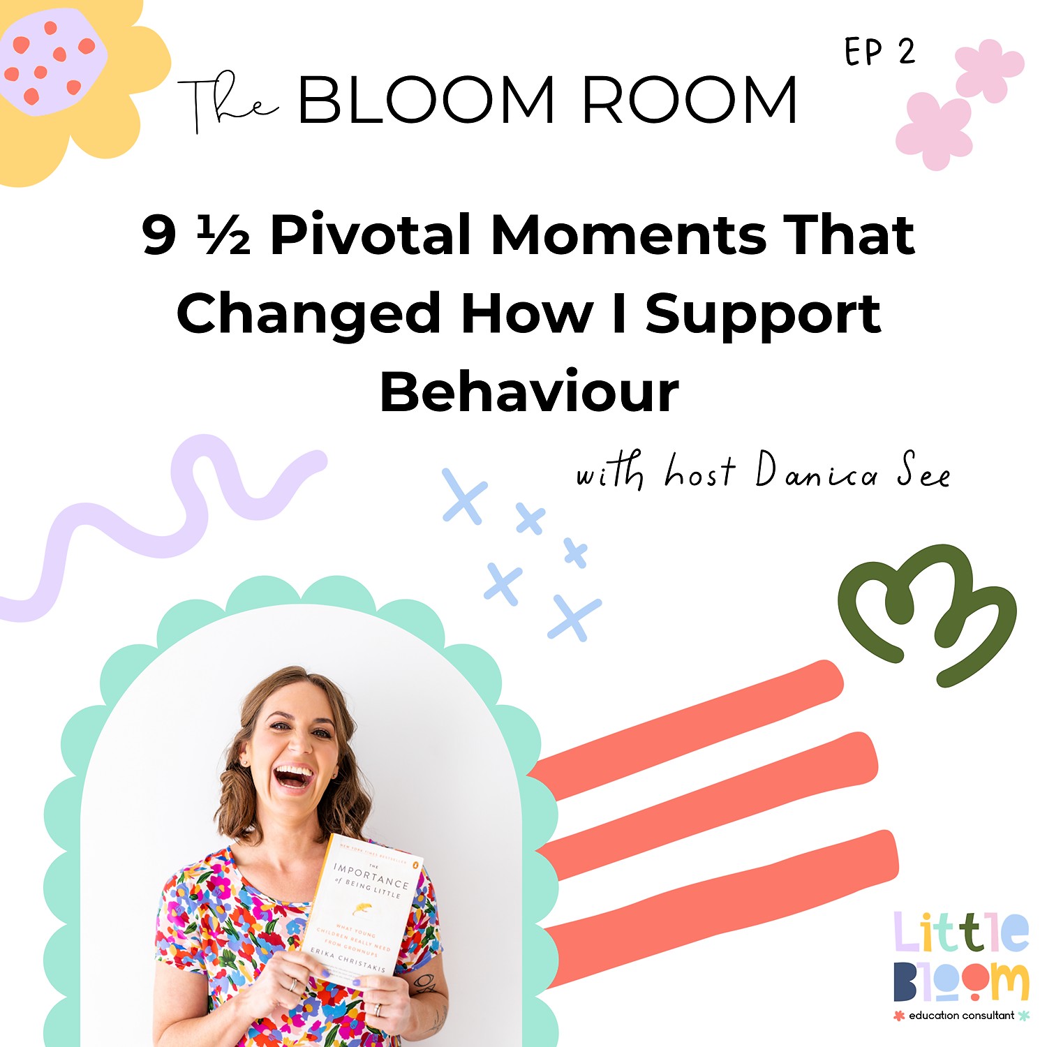 Ep 2 | 9 ½ Pivotal Moments That Changed How I Support Behaviour