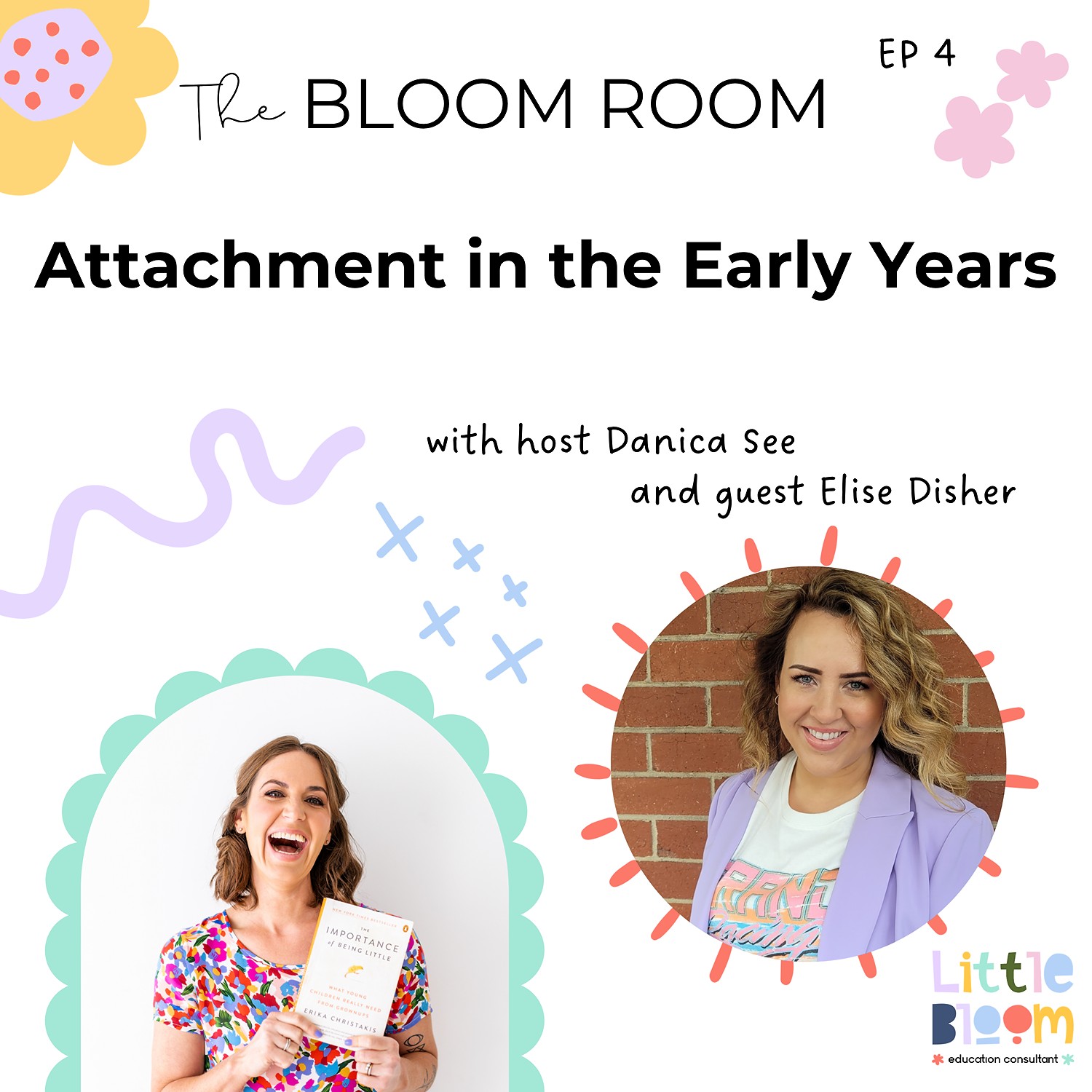 EP 4 | Attachment in the Early Years with Elise Disher