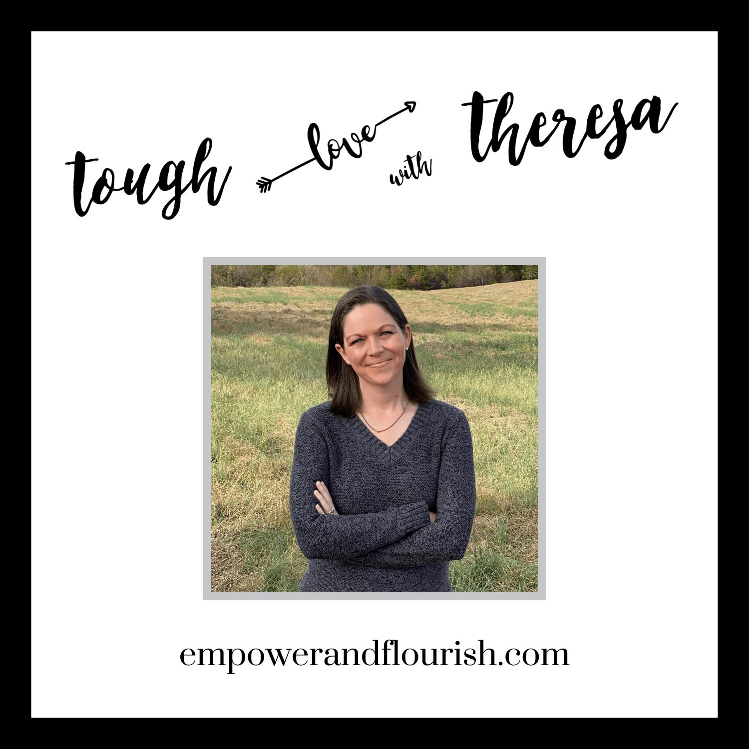 Tough Love with Theresa