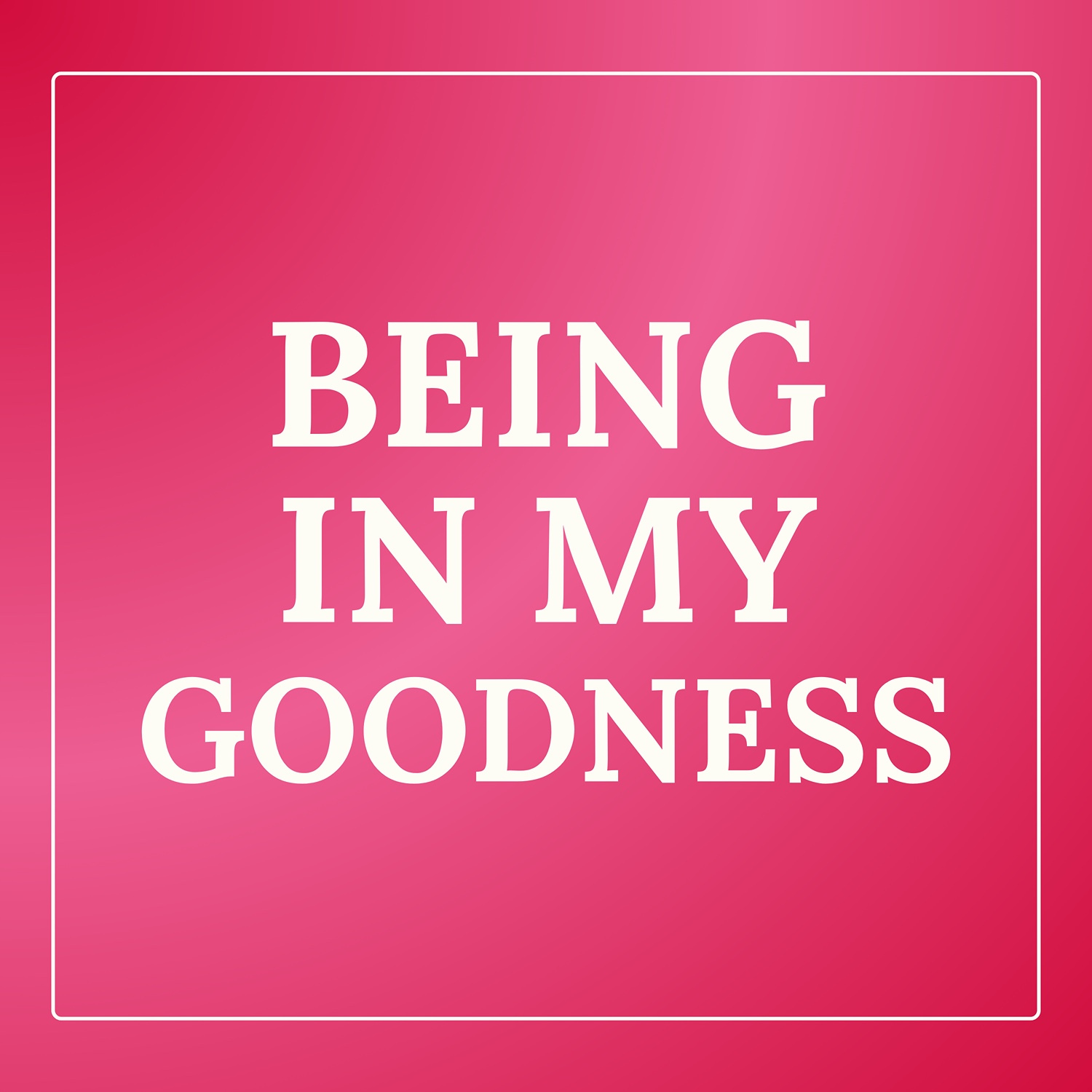 Being in My Goodness cover art