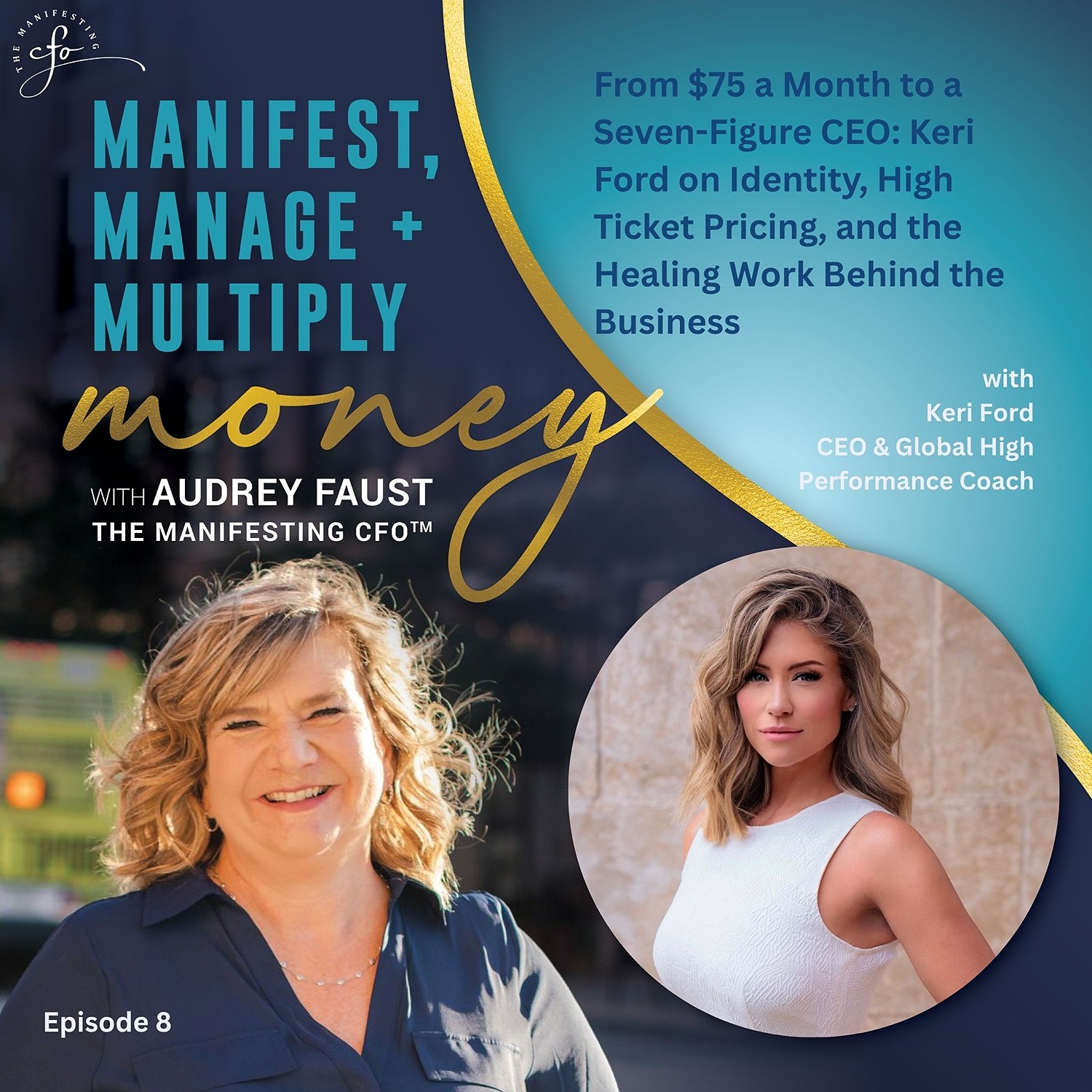 From $75 a Month to a Seven-Figure CEO: Keri Ford on Identity, High Ticket Pricing, and the Healing Work Behind the Business episode artwork