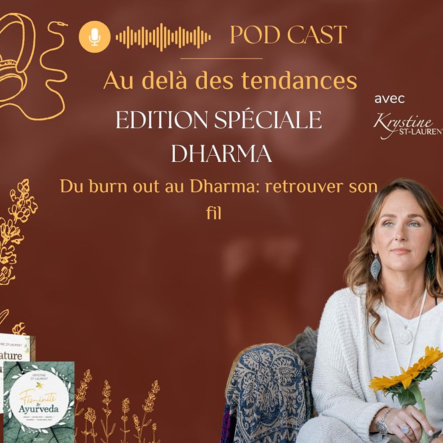 POD CAST EDITION SPÉCIALE  : DU BURN OUT AU DHARMA