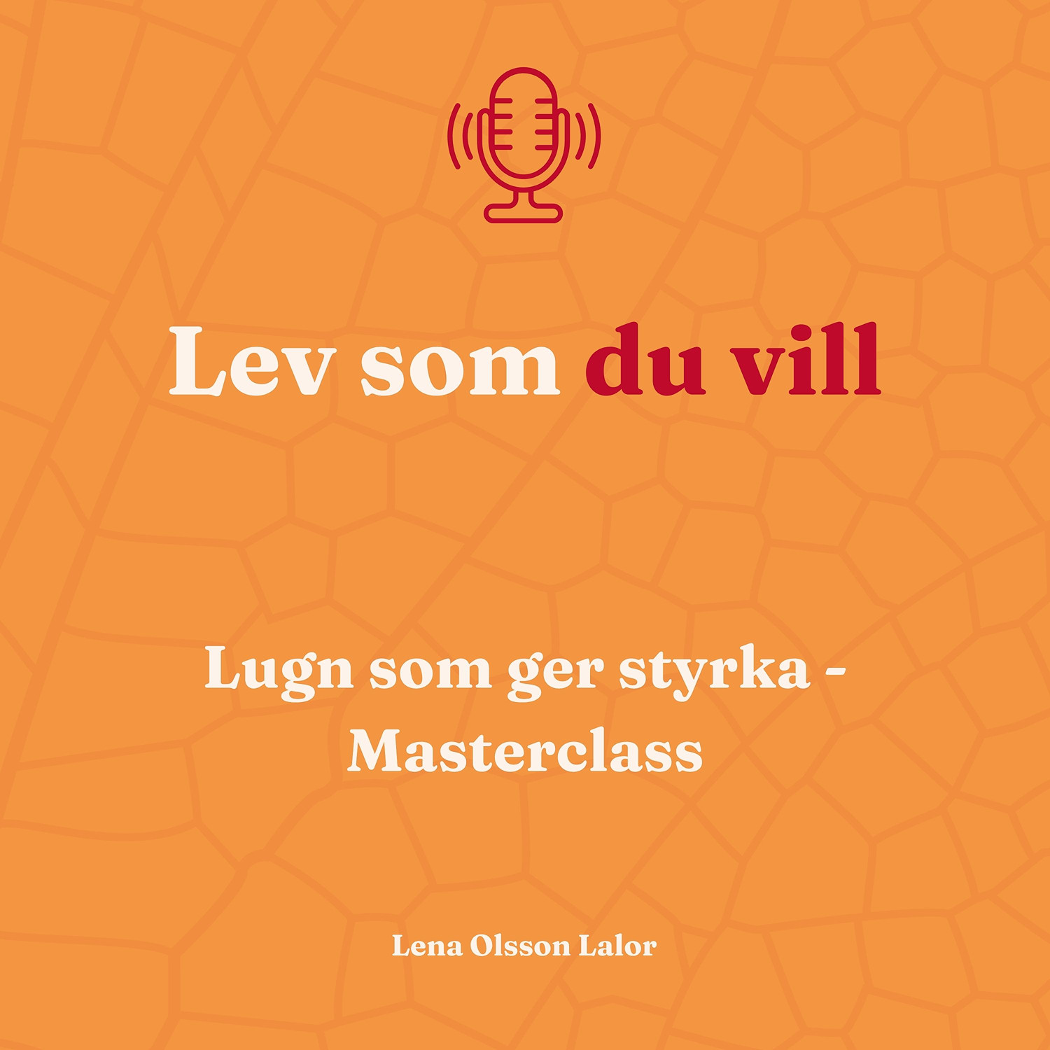 126. Lugn som ger styrka - Masterclass episode artwork