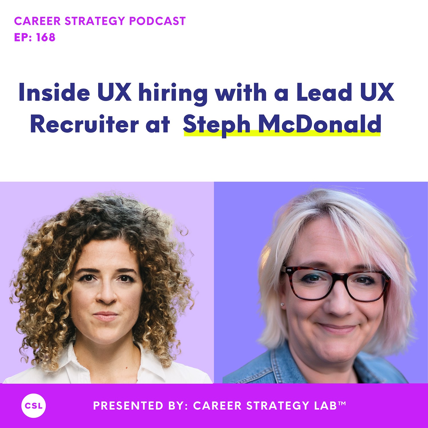 168 - UX Hiring Insights: Steph McDonald UX Design Recruiter at HubSpot on AI in Hiring, Portfolios & What Gets You Hired episode artwork