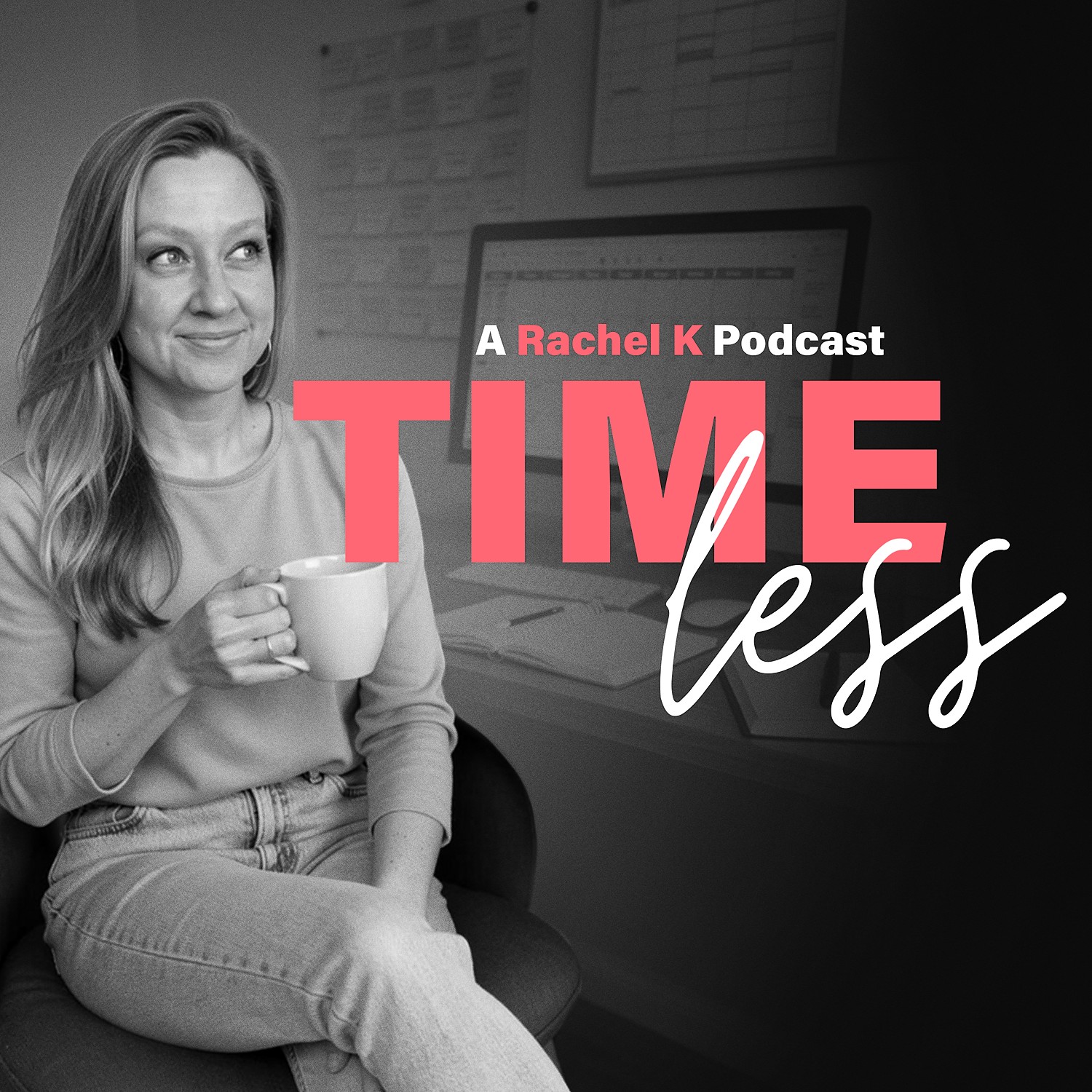 TIMELESS: A Rachel K Podcast podcast artwork