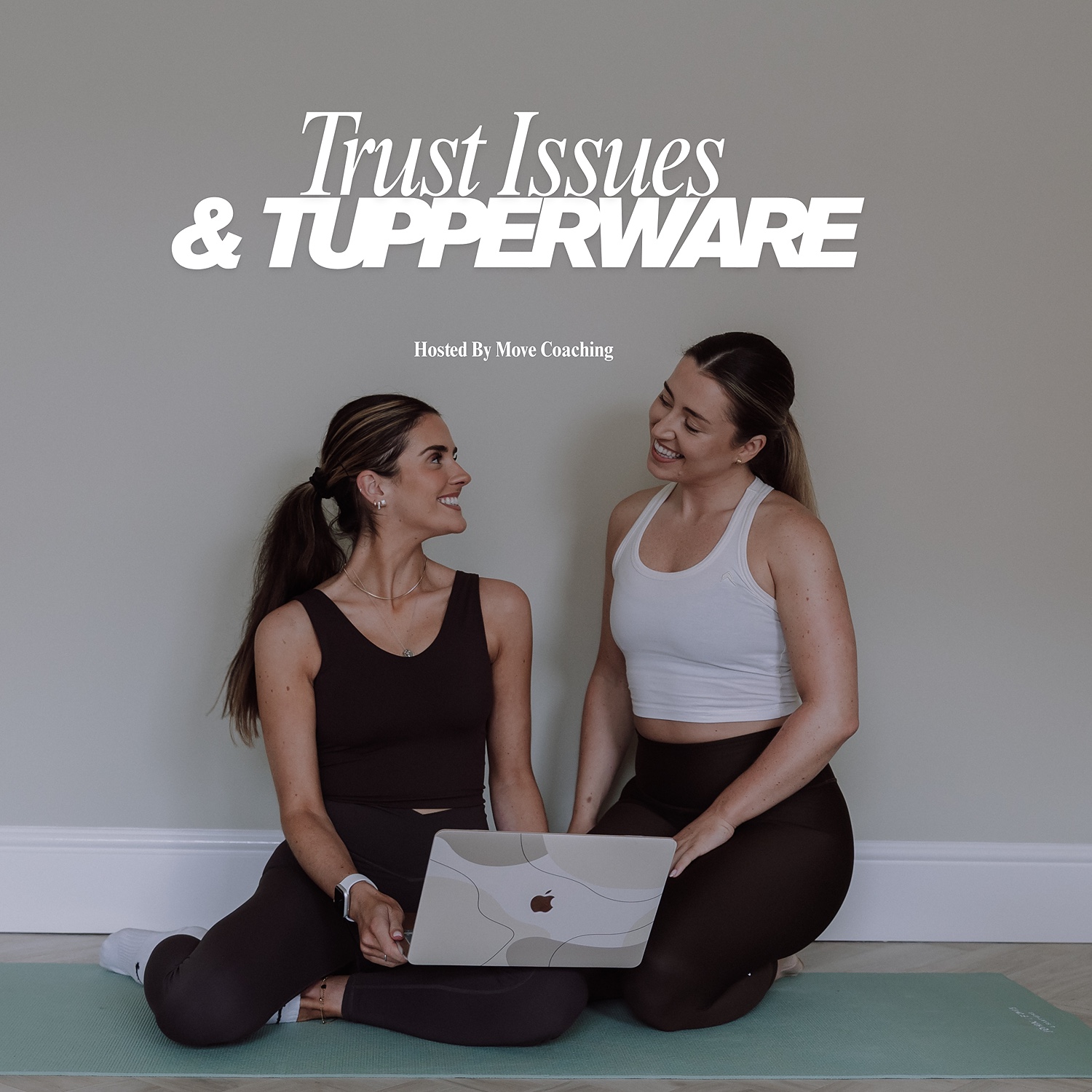 Trust Issues & Tupperware