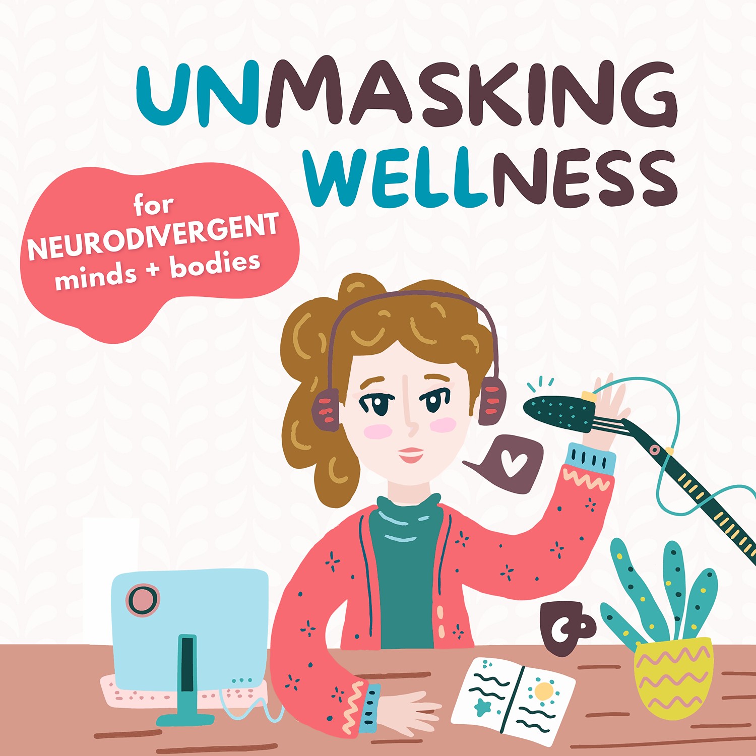 Unmasking Wellness podcast artwork